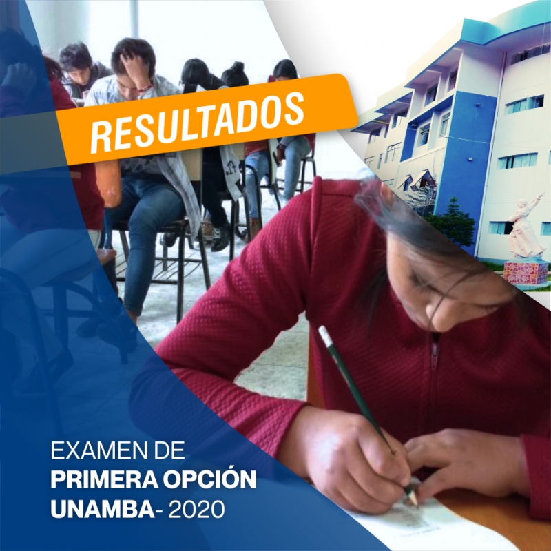Resultados Oficiales del Examen de Primera Opción UNAMBA 2020
