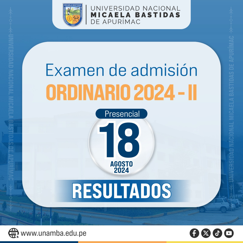 Resultados del Examen de Admisión Ordinario 2024-2 de la UNAMBA