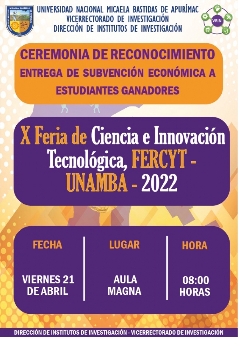 Ceremonia de reconocimiento a estudiantes ganadores de la “X Feria de Ciencia e Innovación Tecnológica - FERCYT UNAMBA 2022&quot;