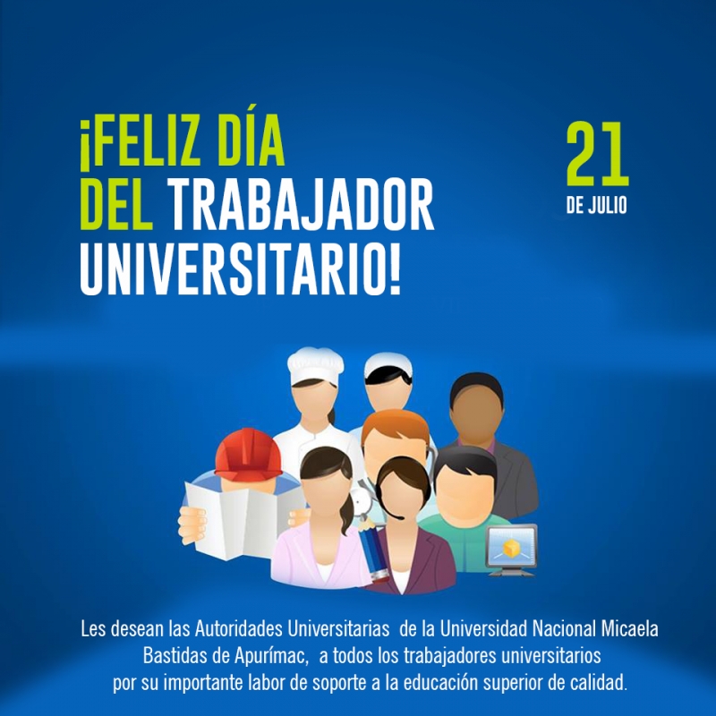 Feliz Día del Trabajador Universitario, 21 de julio