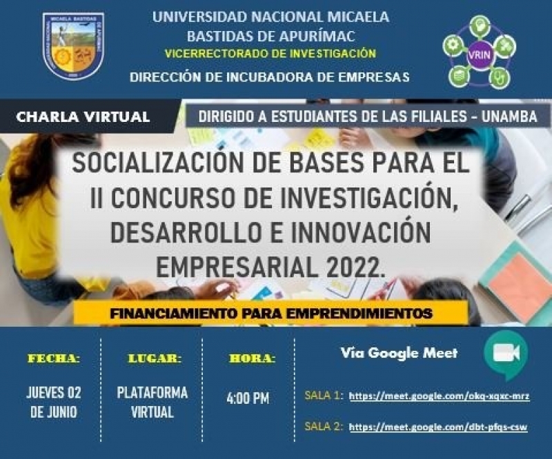 Charla virtual &quot;SOCIALIZACIÓN DE BASES DEL II CONCURSO DE INVESTIGACIÓN, DESARROLLO E INNOVACIÓN EMPRESARIAL - 2022&quot;