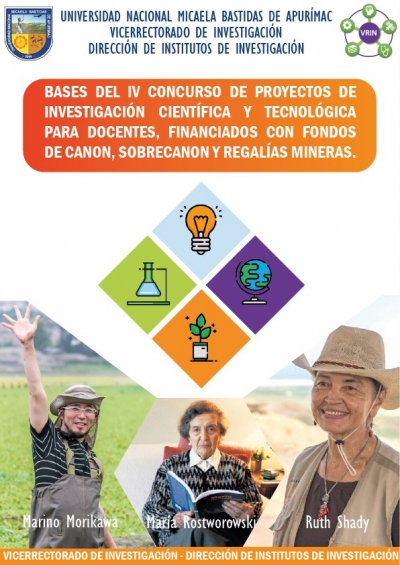 Bases del IV Concurso de proyectos de investigación científica y tecnológica para docentes y IV Concurso de investigación científica y tecnológica de proyectos de tesis de pre y posgrado, financiados con fondos de canon, Sobrecanon y Regalías Mineras