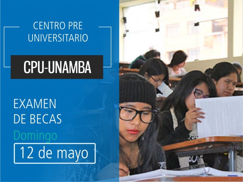 Examen de becas CPU-UNAMBA, 12 de mayo de 2019