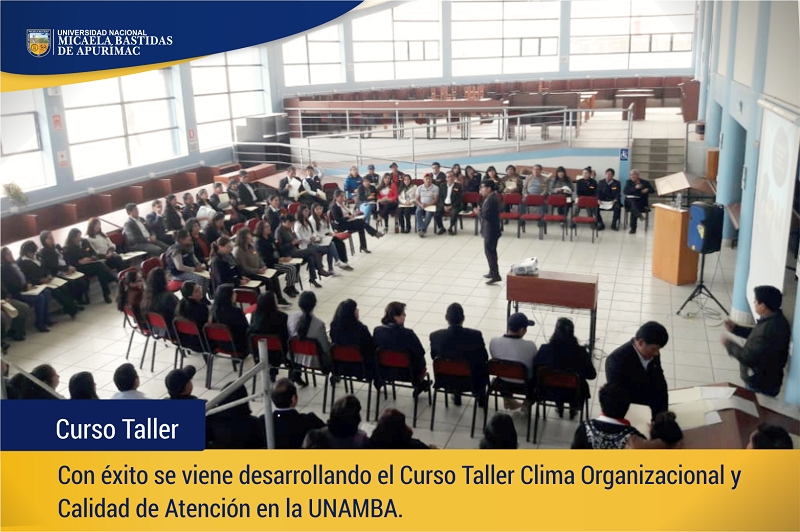 Con éxito se viene desarrollando el Curso Taller &quot;Clima Organizacional y calidad de Atención&quot; en Biblioteca Central de la UNAMBA.
